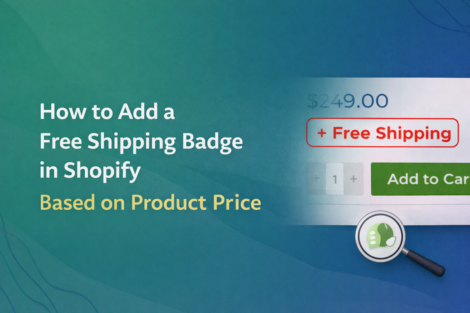 How to Add a Free Shipping Badge in Shopify Based on Product Price